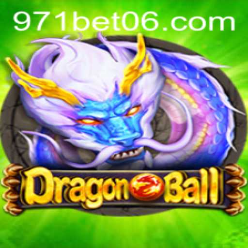 DragonBall: Descubra o Empolgante Universo de 971bet